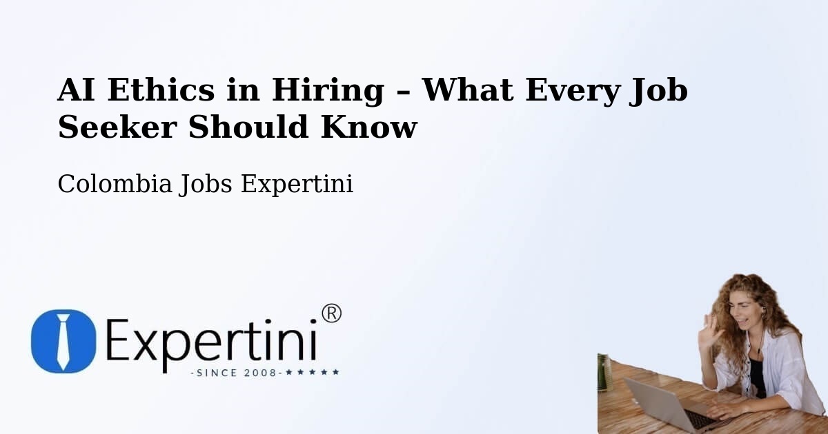 AI Ethics in Recruitment & Hiring – Falan - Falan, Colombia Jobs Expertini